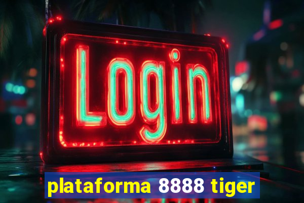 plataforma 8888 tiger